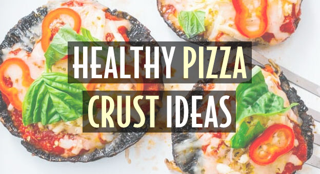 healthy pizza crust ideas