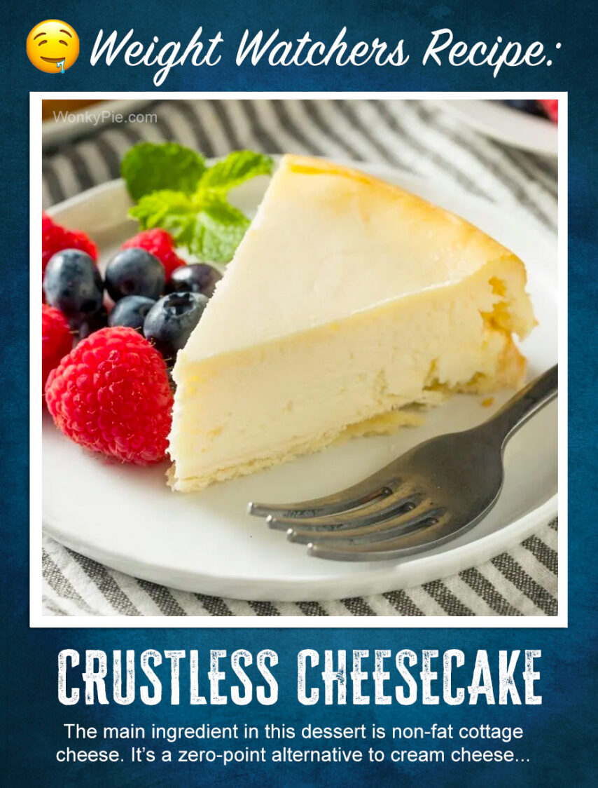 Weight Watchers Crustless Cheesecake Recipe ZeroPoints!