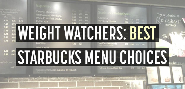 weight watchers starbucks best menu